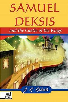Paperback Samuel Deksis and the Castle of the Kings Book