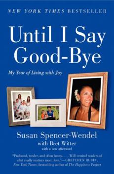 Paperback Until I Say Good-Bye: My Year of Living with Joy Book