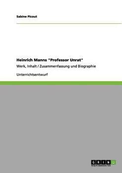 Paperback Heinrich Manns "Professor Unrat": Werk, Inhalt / Zusammenfassung und Biographie [German] Book