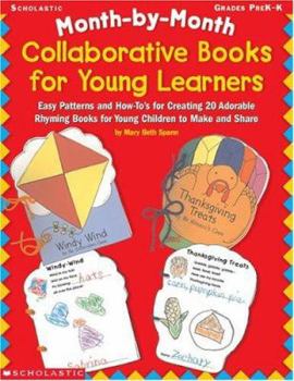 Paperback Month-By-Month Collaborative Books for Young Learners: Easy Patterns and How-To's for Creating 20 Adorable Rhyming Books for Young Children to Make an Book