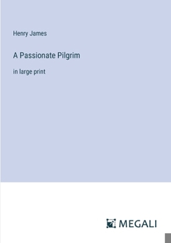Paperback A Passionate Pilgrim: in large print Book