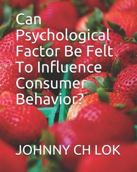 Paperback Can Psychological Factor Be Felt To Influence Consumer Behavior? Book