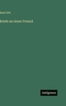 Hardcover Briefe an einen Freund [German] Book