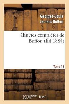 Paperback Oeuvres Complètes de Buffon.Tome 13 [French] Book