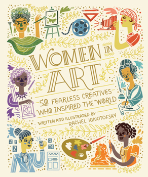 Hardcover Women in Art: 50 Fearless Creatives Who Inspired the World Book