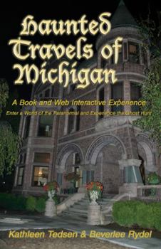 A Book and Web Interactive Experience - Book #1 of the Haunted Travels of Michigan