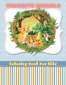 Paperback FAVORITE ANIMALS - Coloring Book For Kids Book