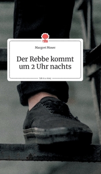 Hardcover Der Rebbe kommt um 2 Uhr nachts. Life is a Story - story.one [German] Book