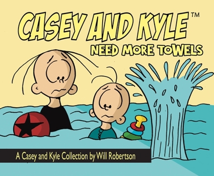 Paperback Casey and Kyle Need More Towels Book