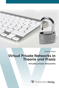 Paperback Virtual Private Networks in Theorie und Praxis [German] Book