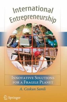 Paperback International Entrepreneurship: Innovative Solutions for a Fragile Planet Book