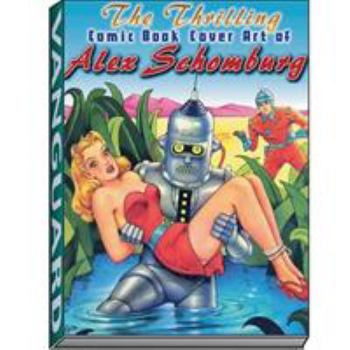 Hardcover Thrilling Comic Book Cover Art of Alex Schomburg Book