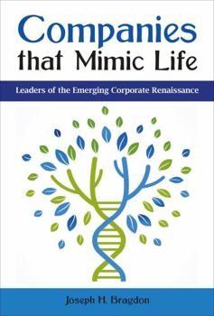 Hardcover Companies that Mimic Life: Leaders of the Emerging Corporate Renaissance Book