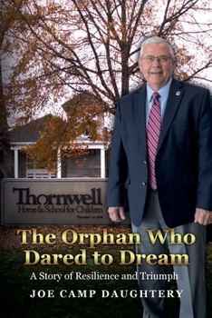 Paperback The Orphan Who Dared to Dream: A Story of Resilience and Triumph Book