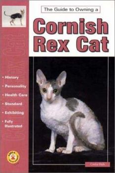 Paperback The Guide to Owning a Cornish Rex Cat Book