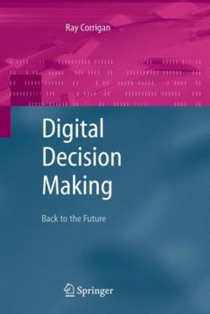 Paperback Digital Decision Making: Back to the Future Book