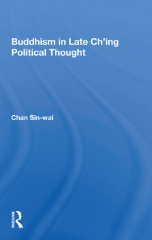 Paperback Buddhism In Late Ch'ing Political Thought Book