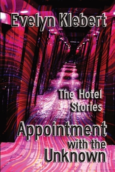 Paperback Appointment with the Unknown: The Hotel Stories Book