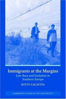 Paperback Immigrants at the Margins: Law, Race, and Exclusion in Southern Europe Book