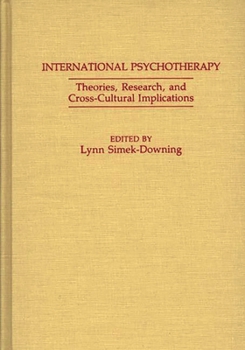 Hardcover International Psychotherapy: Theories, Research and Cross-Cultural Implications Book