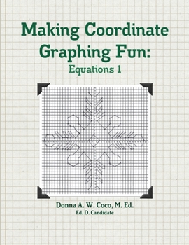 Paperback Making Coordinate Graphing Fun: Equations 1 Book
