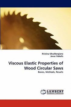 Paperback Viscous Elastic Properties of Wood Circular Saws Book