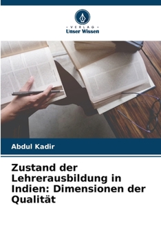 Paperback Zustand der Lehrerausbildung in Indien: Dimensionen der Qualität [German] Book