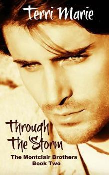 Through the Storm - Book #2 of the Montclair Brothers