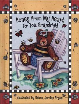 Hardcover Honey from My Heart for You, Grandchild Book