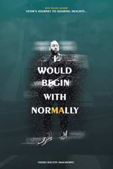 I Would Begin With Normally: ATOM's Journey to Soaring Heights