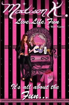Paperback Madison K: Live, Life, Fun... Book