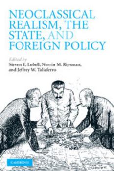 Paperback Neoclassical Realism, the State, and Foreign Policy Book