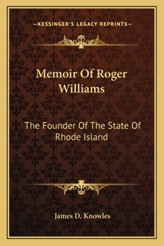 Paperback Memoir Of Roger Williams: The Founder Of The State Of Rhode Island Book