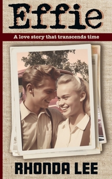 Paperback Effie: A Love Story That Transcends Time Book