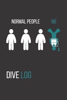 Paperback Normal People - Me - Dive Log: Scuba Diving Log Book