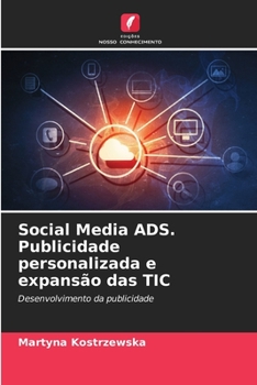 Paperback Social Media ADS. Publicidade personalizada e expansão das TIC [Portuguese] Book