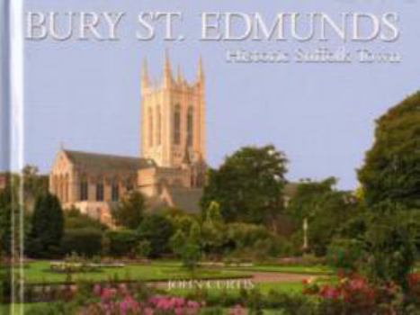 Hardcover Bury St Edmunds Historic Suffolk Town Book