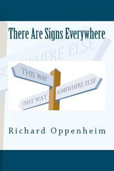 Paperback There Are Signs Everywhere: Navigating Help For Your Road Book