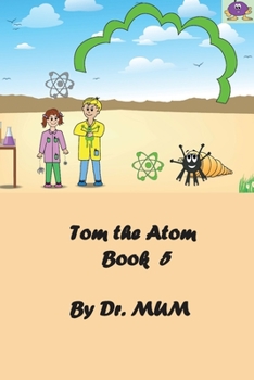 Paperback Tom the Atom, Book 5: On weekends, we play with the concepts we learned Book