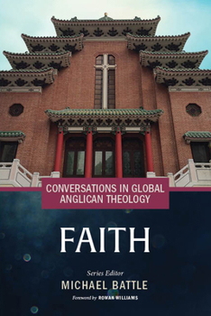 Hardcover Conversations in Global Anglican Theology: Faith Book