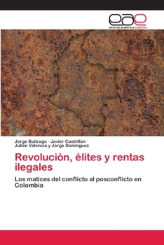 Paperback Revolución, élites y rentas ilegales [Spanish] Book