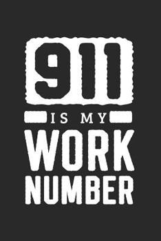 Paperback 911 Is My Work Number: 911 Dispatcher Journal Blank Lined Notebook Book