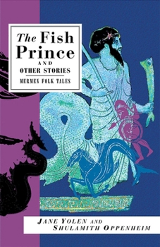 Paperback The Fish Prince and Other Stories: Mermen Folk Tales Book
