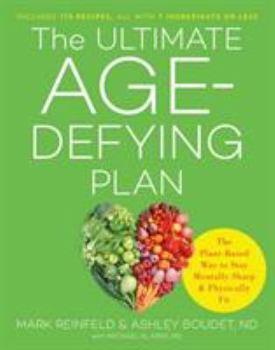 Paperback The Ultimate Age-Defying Plan: The Plant-Based Way to Stay Mentally Sharp and Physically Fit Book