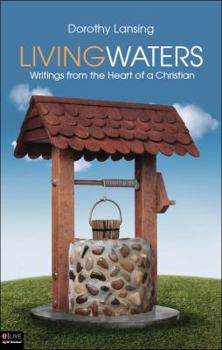 Paperback Living Waters: Writings from the Heart of a Christian Book