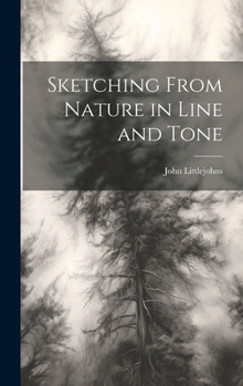 Hardcover Sketching From Nature in Line and Tone Book