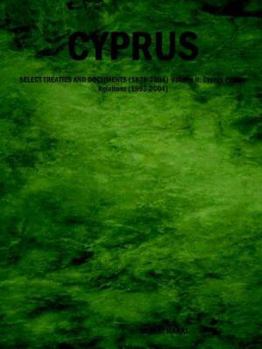 Paperback Cyprus: Select Treaties and Documents (1878-2004) Volume II: Cyprus-Europe Relations (1993-2004) Book