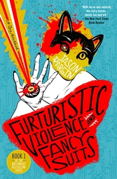 Futuristic Violence and Fancy Suits - Book #1 of the Zoey Ashe