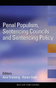 Penal Populism, Sentencing Councils and Sentencing Policy