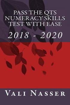 Paperback Pass the Qts Numeracy Skills Test with Ease: 2018 - 2020 Book